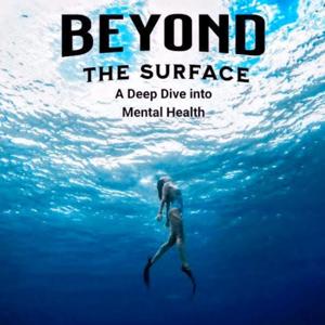 Beyond the Surface: A Deep Dive into Mental Health