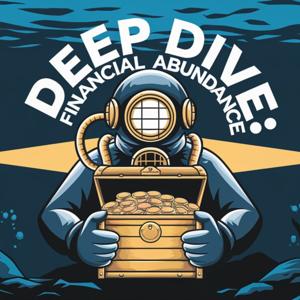 Deep Dive: Financial Abundance