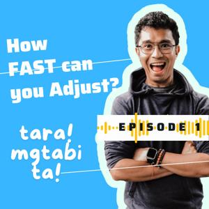 Episode1: Ways to Adjust in an New Environment/Country