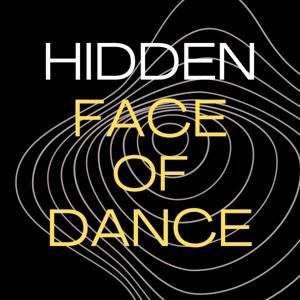 HIDDEN FACE OF DANCE