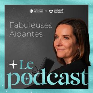Fabuleuses aidantes - le podcast
