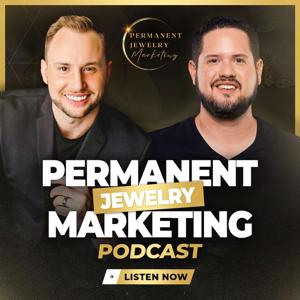 Permanent Jewelry Marketing Podcast