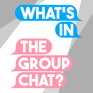 What’s In The Group Chat?