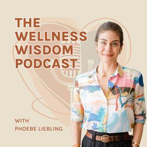 The Wellness Wisdom Podcast