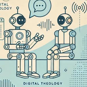 Robots talking digital theology