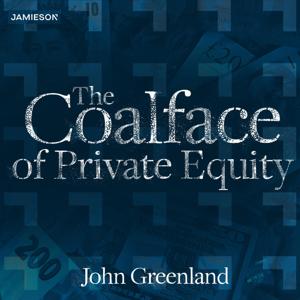 The Coalface of Private Equity