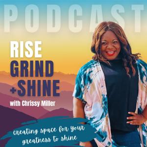 Rise, Grind, and Shine