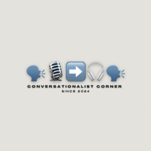 Conversationalist Corner