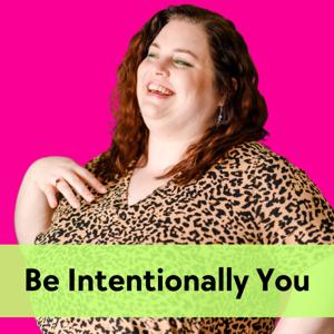 Be Intentionally You