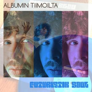 Albumin tiimoilta: Futuristik Soul