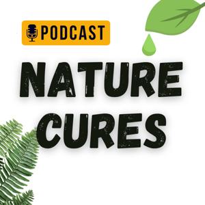 Nature Cures Podcast