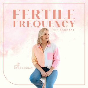 Fertile Frequency - The Podcast
