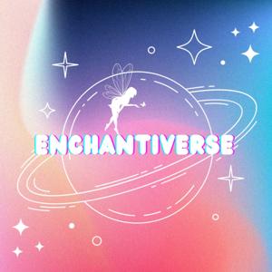 Enchantiverse