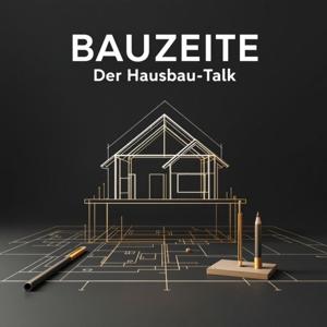 Bauzeit: Der Hausbau-Talk