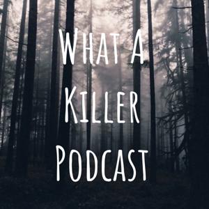 What A Killer Podcast
