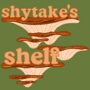 shytake's shelf