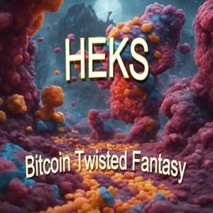 HEKS - Bitcoin Twisted Fantasy