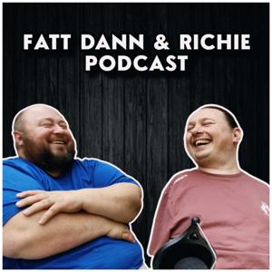 Fatt Dann & Richie Podcast #1