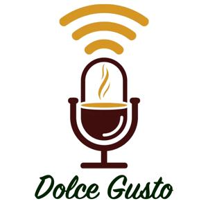 Dolce Gusto Podcast