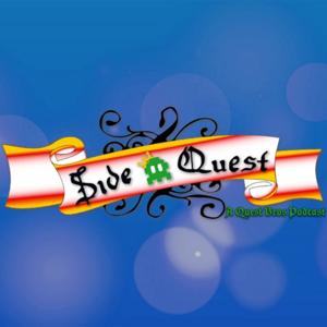 Side Quest | A Quest Bros Podcast