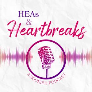 HEAs and Heartbreaks: A Bookish Podcast