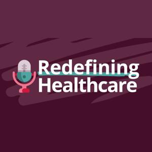 Redefining Healthcare