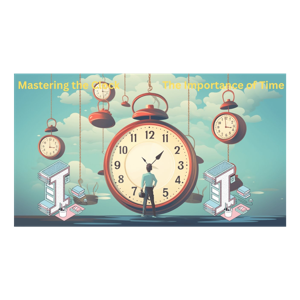 Mastering the Clock: A Student’s Guide to Time Management
