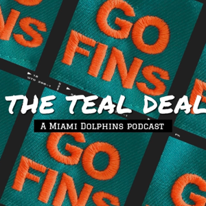 The Teal Deal: A Miami Dolphins Podcast