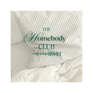 THE HOMEBODY CLUB