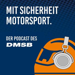 Mit Sicherheit Motorsport. Der Podcast des DMSB