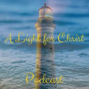 The alightforchrist's Podcast