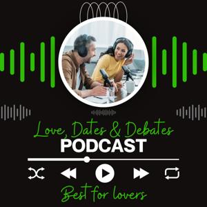 Love, Dates & Debates