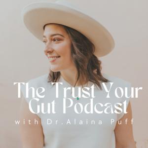 The Trust Your Gut Podcast