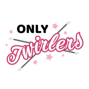 Talking With Twirlebrities: An Only Twirlers Podcast