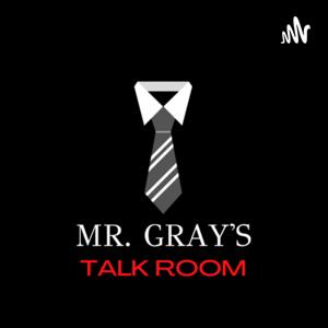 Mr. Gray’s Talk Room