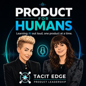 Product For Humans | Learning AI out loud, one product at a time.
