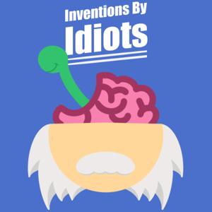 Inventions By Idiots