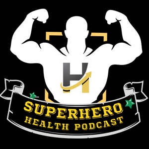 SuperHero Health Podcast
