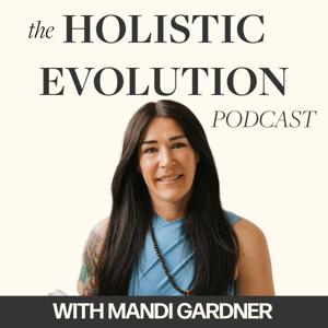 Holistic Evolution Podcast