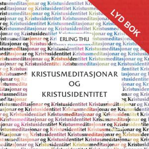Kristusmeditasjonar og Kristusidentitet