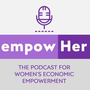empowHer! : The Podcast for Women's Economic Empowerment