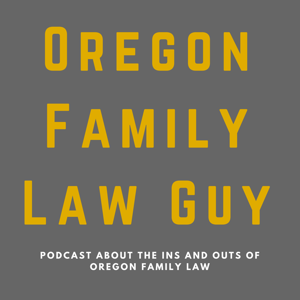 Oregon Family Law Guy