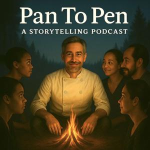 Pan To Pen: A Storytelling Podcast