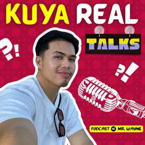 Kuya Real Talks