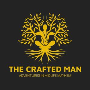 The Crafted Man Podcast
