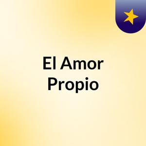 El Amor Propio