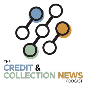 The Credit & Collection News Podcast