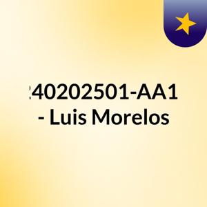GA3-240202501-AA1-EV02 - Luis Morelos