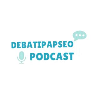 DEBATIPASEO PODCAST