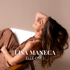 Elle ose avec Lisa Maneca